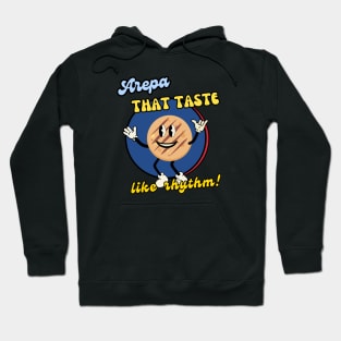 Arepa That Taste Like Rhythm! Hoodie